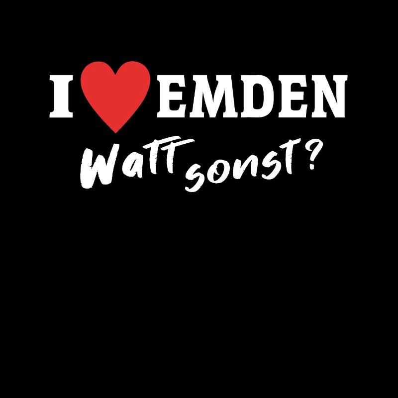 I Love Emden Dear Emdener