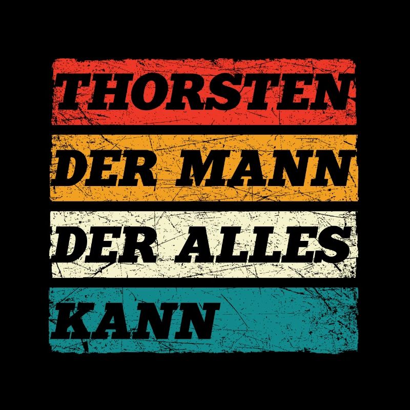 Thorsten Der Mann Der Alles Kann Vorname Thorsten