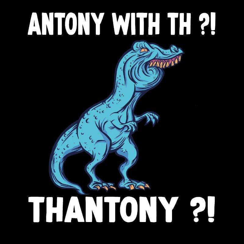 Anthony Names Shirt Funny Trex Meme Overbite
