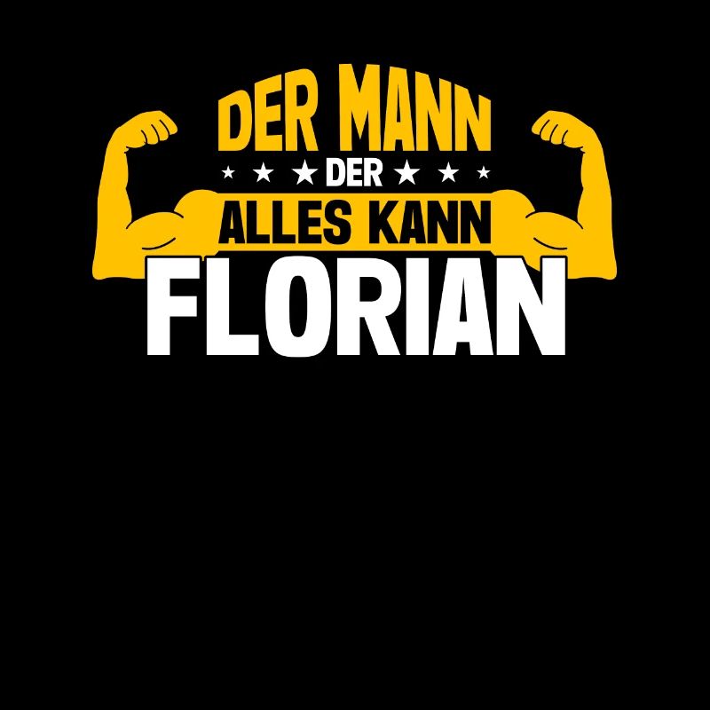 Florian Der Mann Der Alles Kann Vorname Florian