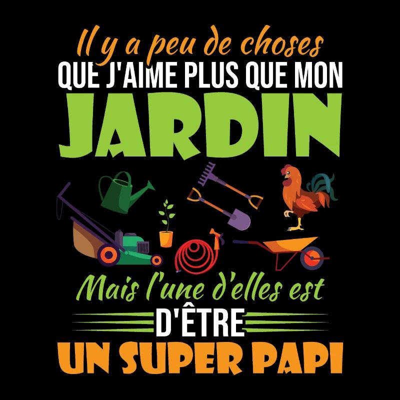 J'aime mon jardin et un super papi