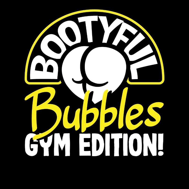 Bootyful Bubbles Gym Edition