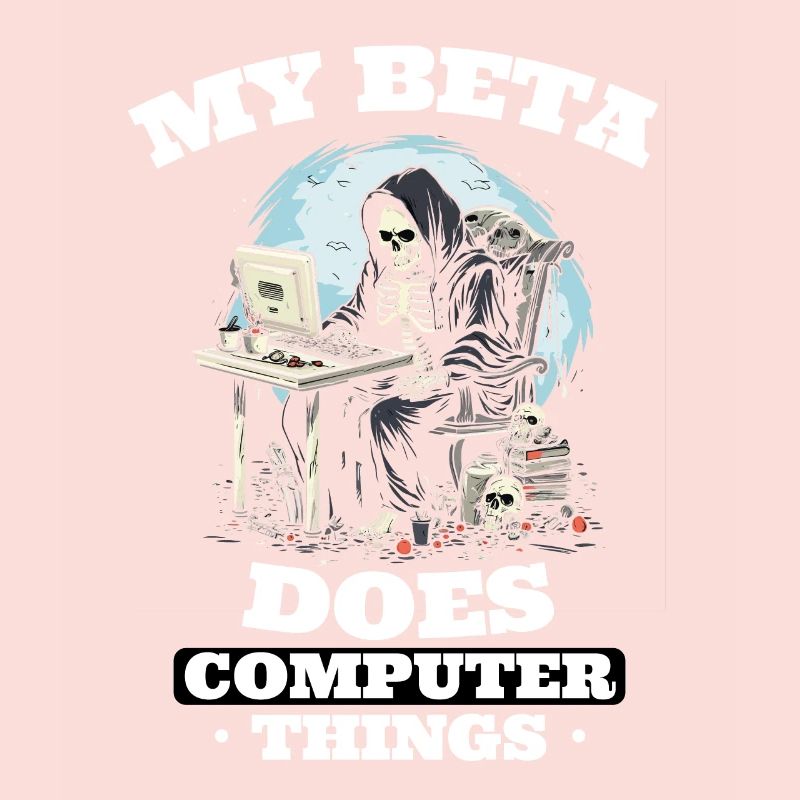 My beta makes computer things programmers
