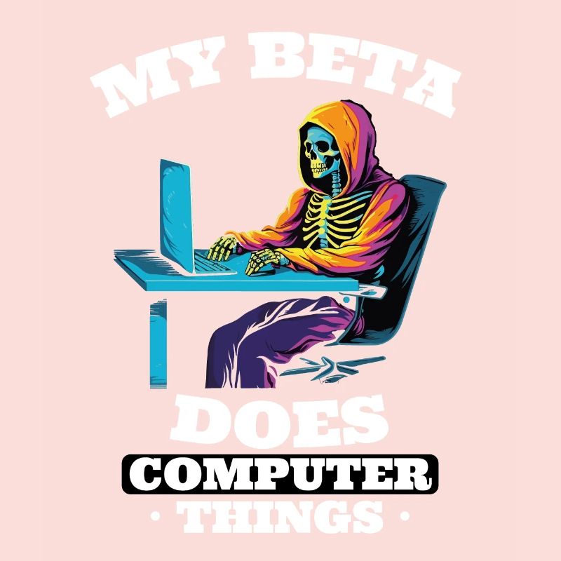 My beta makes computer things programmers