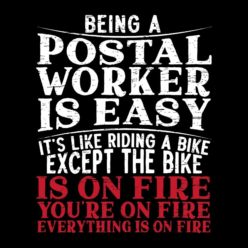 Being A Postal Worker Is Easy Funny Mailman