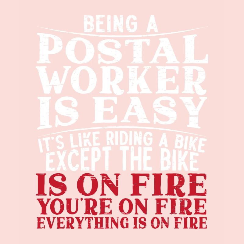 Being A Postal Worker Is Easy Funny Mailman
