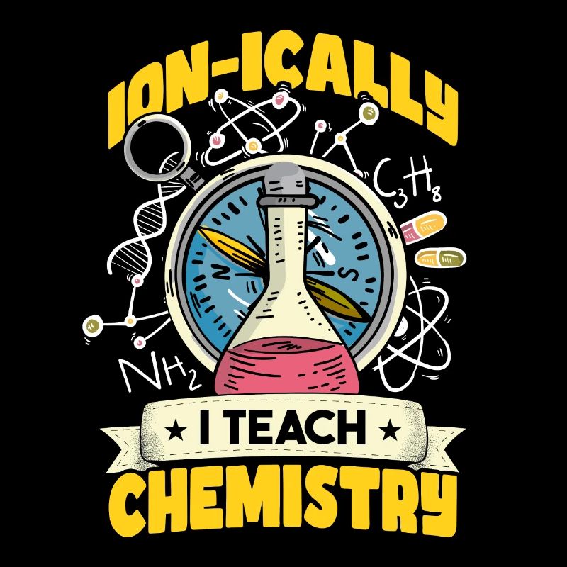 I Teach Chemistry