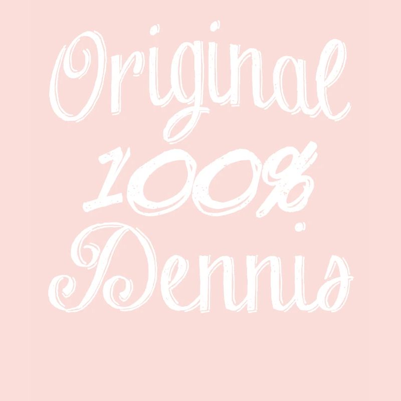Original 100% Dennis