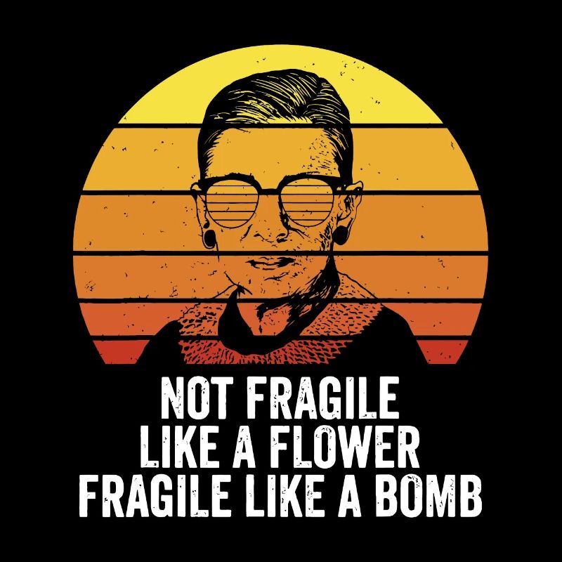 RBG Pas fragile comme une fleur Fragile comme une bombe