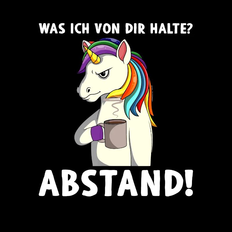 Einhorn Kaffee Was ich von dir halte Abstand