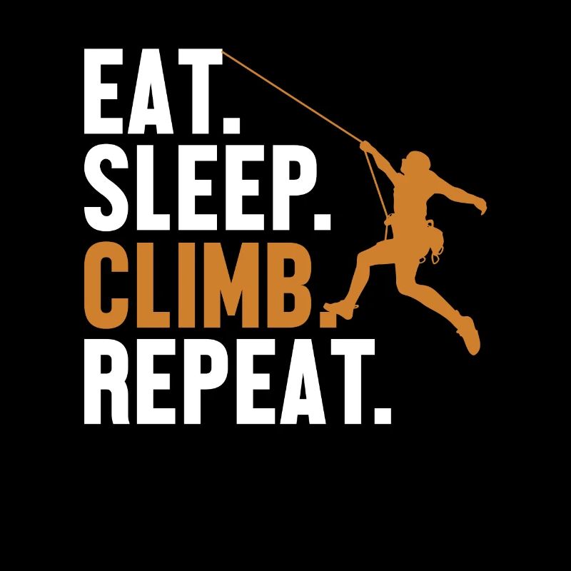 Eat Sleep Climb Repeat Alpine Climbing