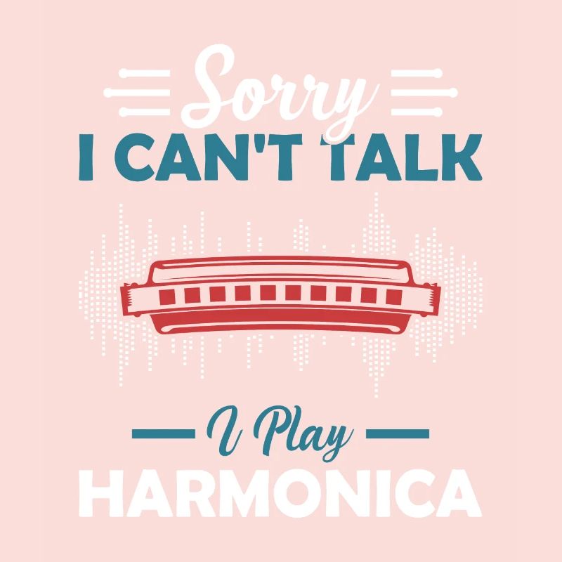 Sorry I Cant Talk I Play Harmonica Harmonica Play
