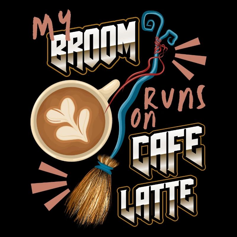 Cafe Latte, Kaffee lustiger Spruch mit Hexenbesen