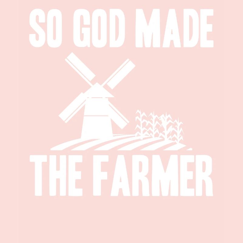 This is how God created the farmer