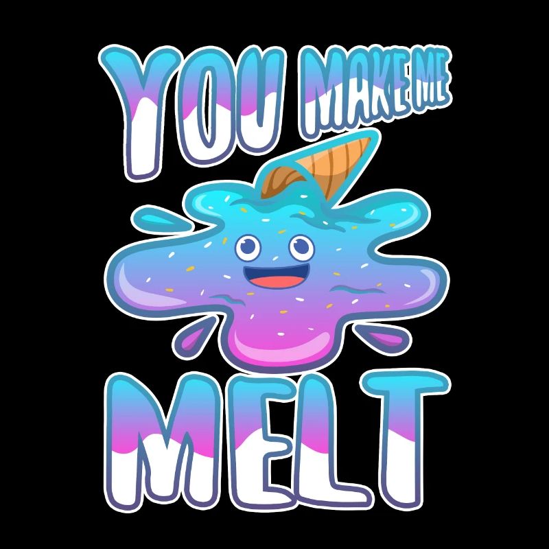 You make me melt, Eiscreme