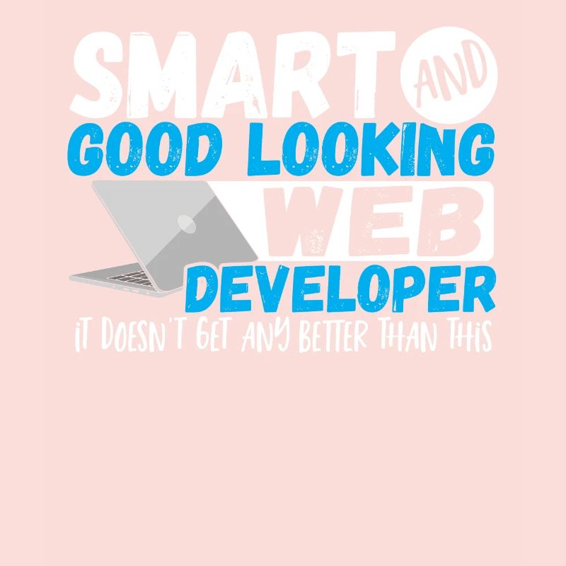 Programmer Smart And Good Looking Web Developer