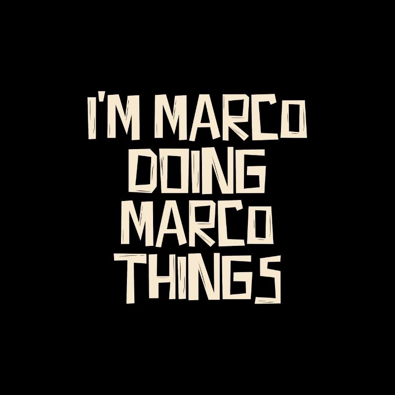 I'm Marco doing Marco things
