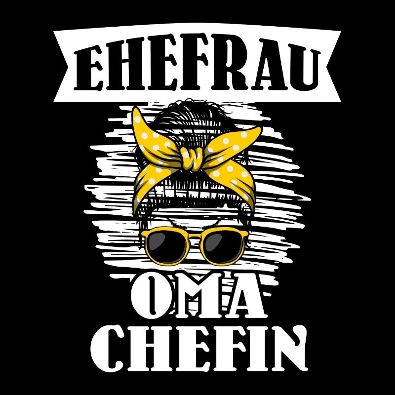 Oma Ehefrau Chefin Legende Großmutter Grandma