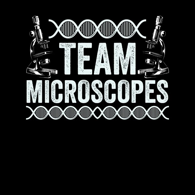 Team Microscopes Microscopes Sayings Microscope