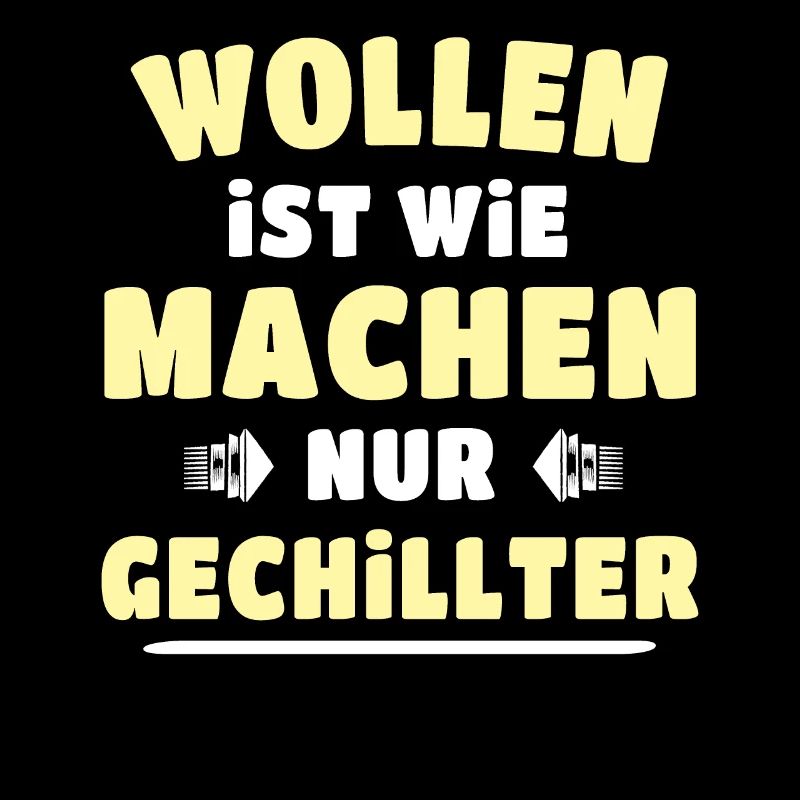 Wollen Machen Chillen