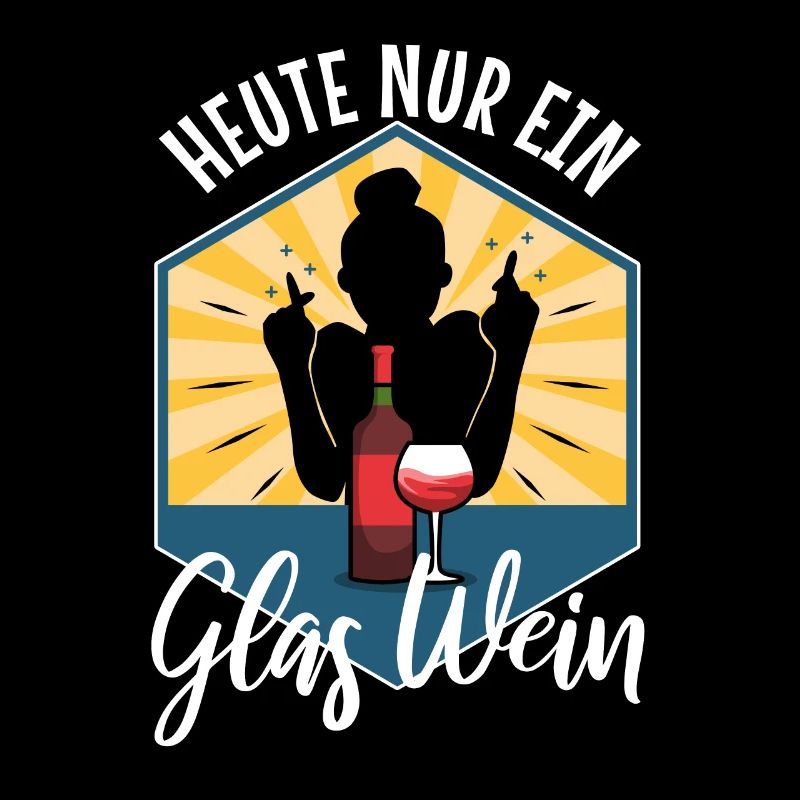 Heute nur ein glas wein