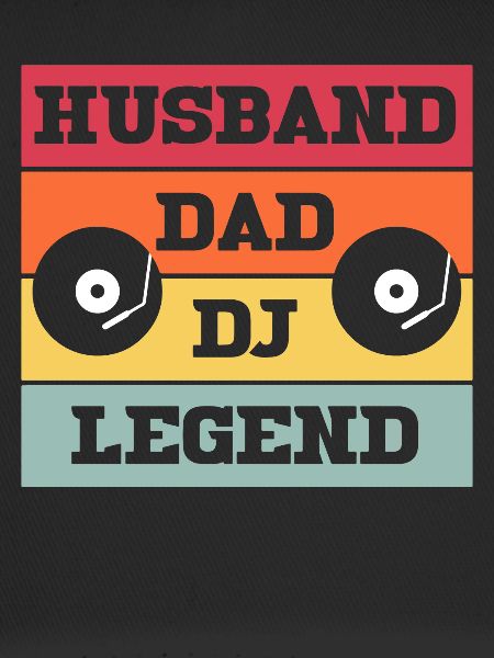 Husband Dad Dj Legend