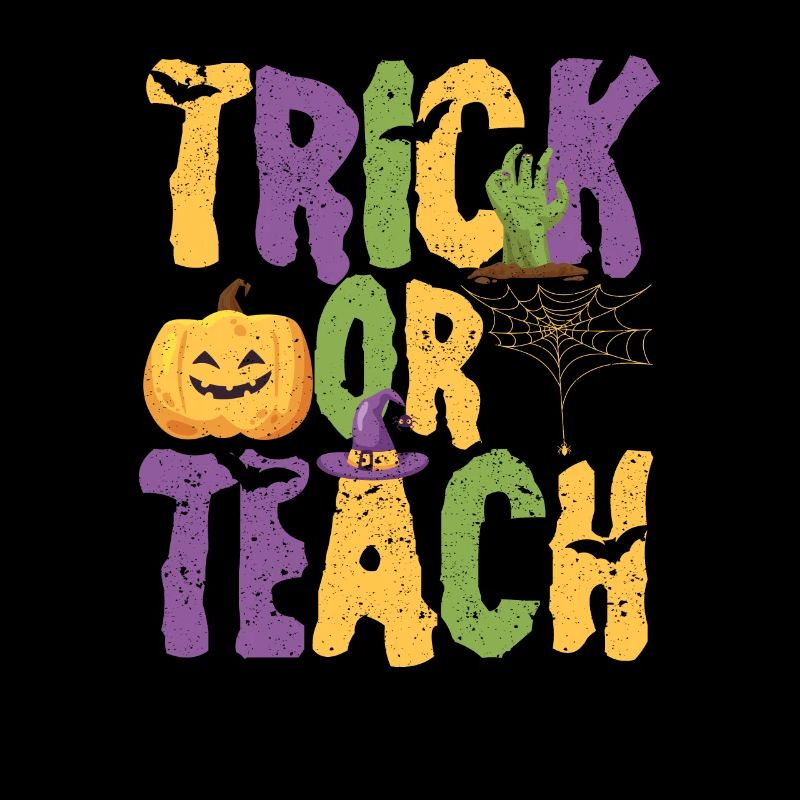 Trick Or Teach Funny Teacher Halloween Teaching