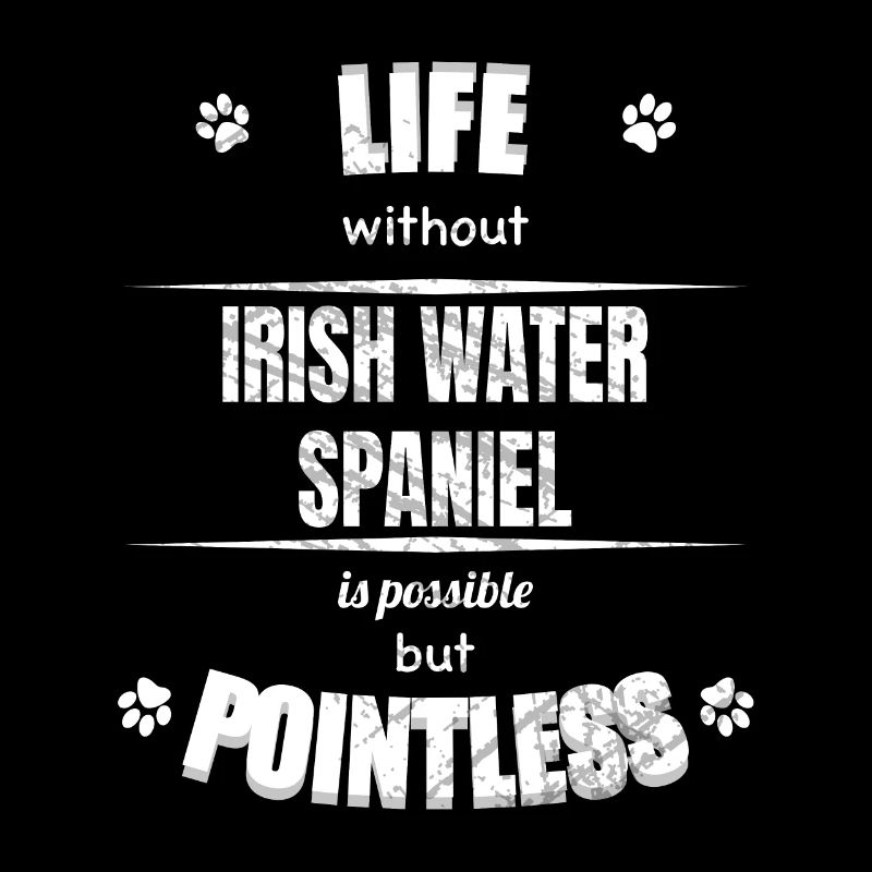 Life is possible but pointless - Water Spaniel