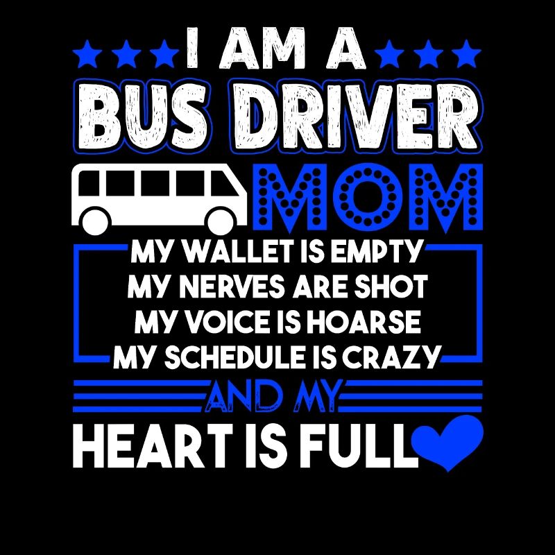 Bus Driver I'm A Bus Driver Mom