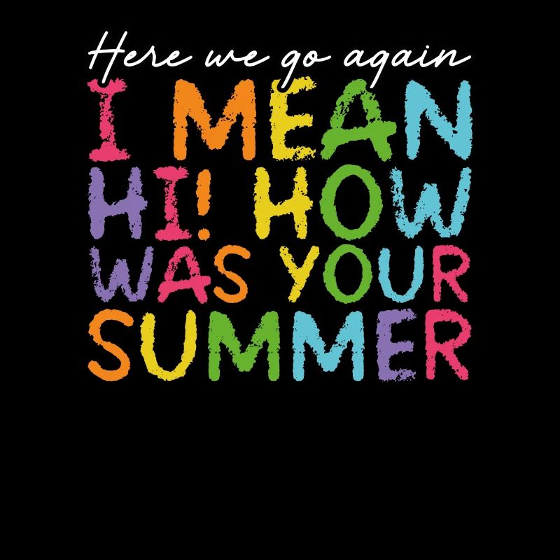 How was your summer?