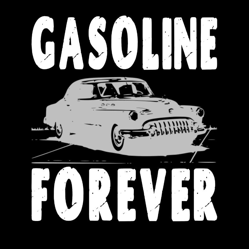 Gasoline Forever