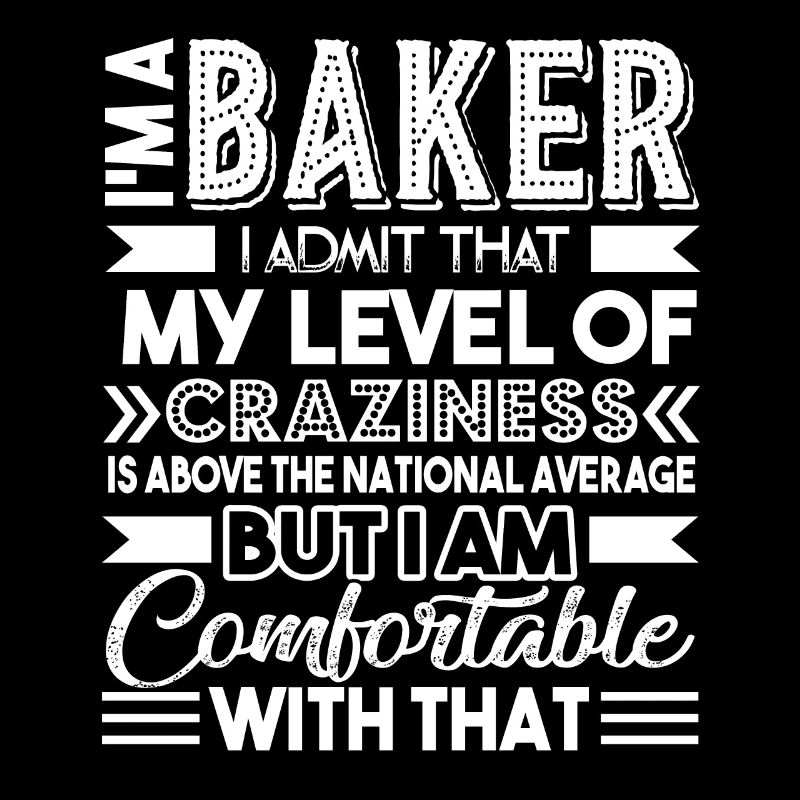 Baker I'm A Baker