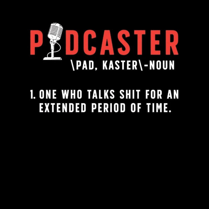 Podcasting Podcaster Noun One Who Talks Microphone