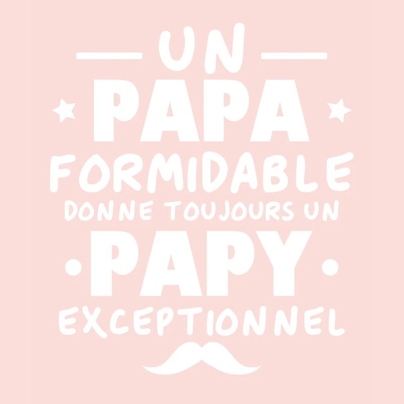 Papa Formidable, Papy Exceptionnel