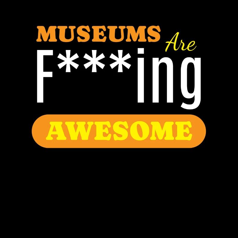 Museums Are Awesome Museum