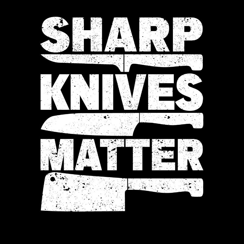 Sharp Knives Matter Chef Funny Culinary