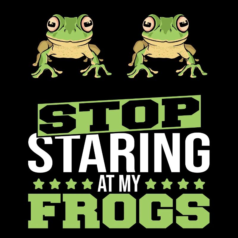 Toad Lover Amphibian Funny Stop Staring At My Frog