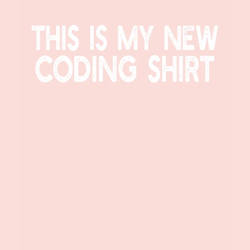 This Is My New Coding shirt - Funny Computer Progr