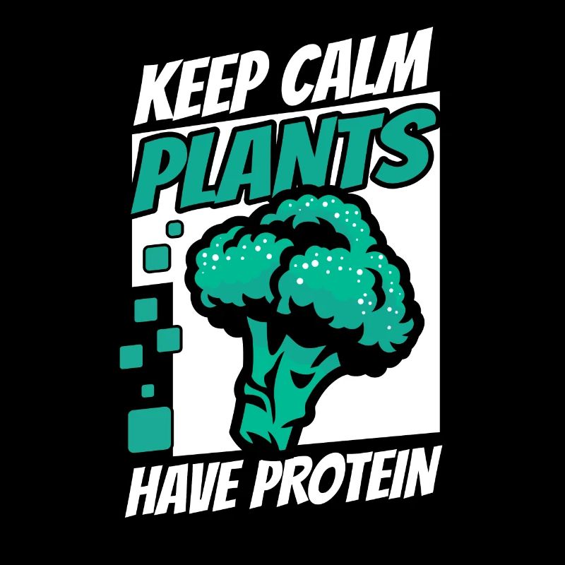 Keep Calm Plants Have Protein Vegans Vegan