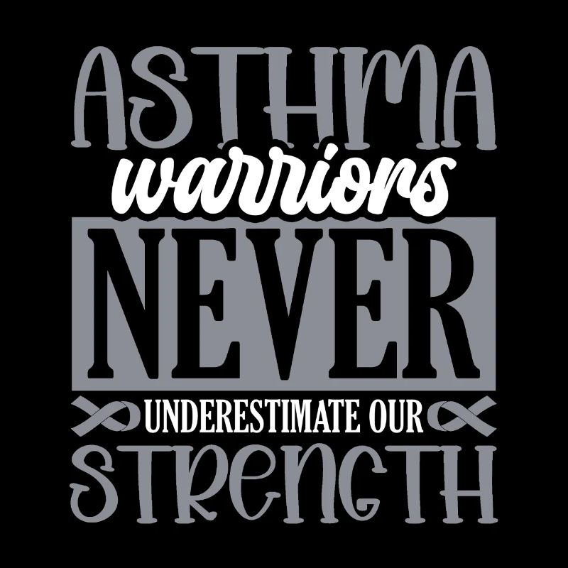 Asthma warriors never underestimate the asthma fighter