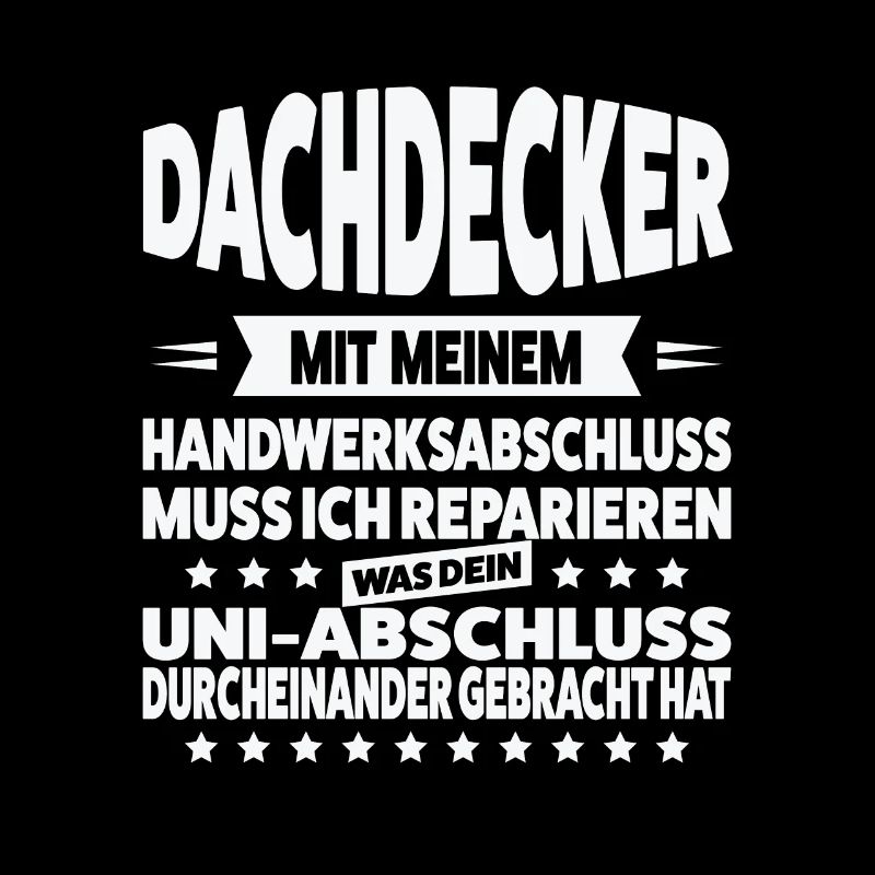 Dachdecker Beruf Dachdeckermeister Geschenk