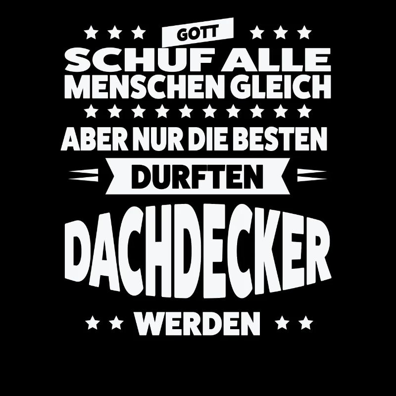 Dachdecker Beruf Dachdeckermeister Geschenk