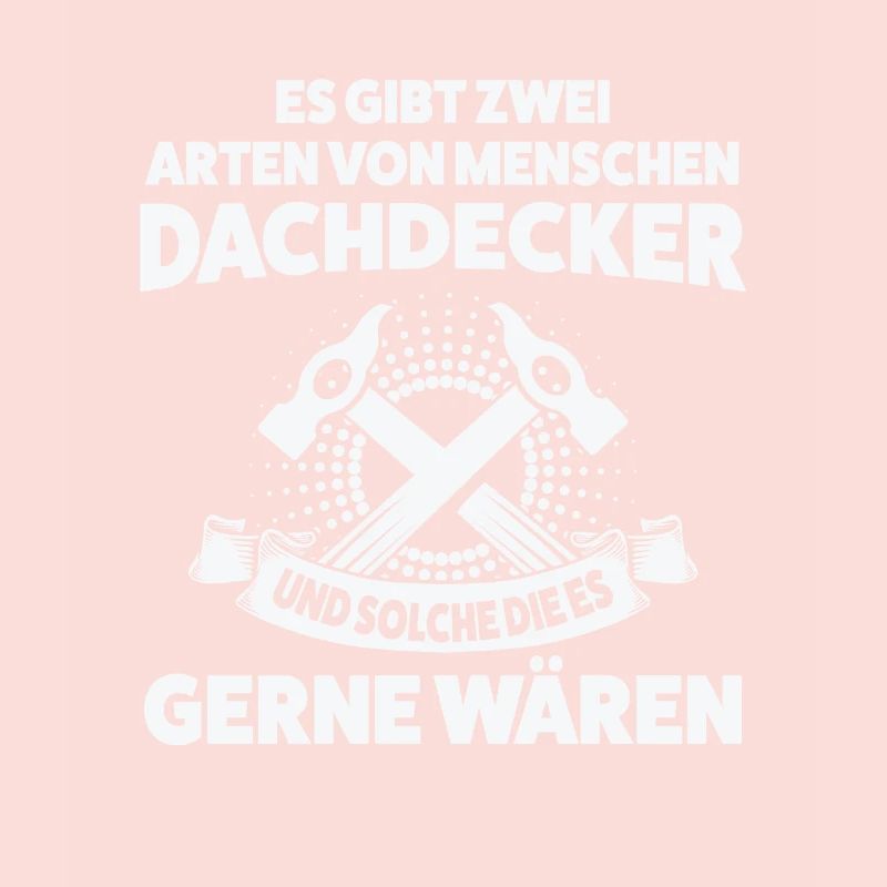 Dachdecker Beruf Dachdecken Geschenk