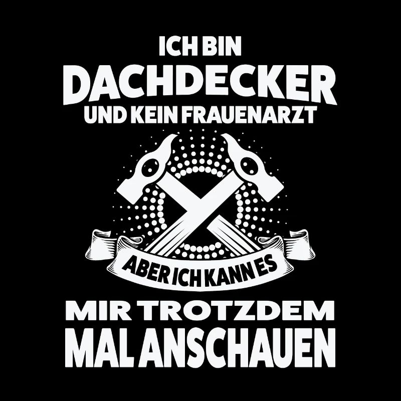 Dachdecker Beruf Dachdecken Geschenk