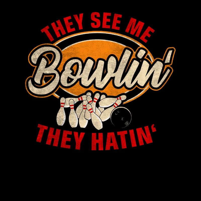 Ils me voient Bowlin ils Hatin Bowling Gift
