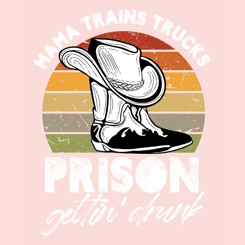 Mama trains trucks prison getting drunk