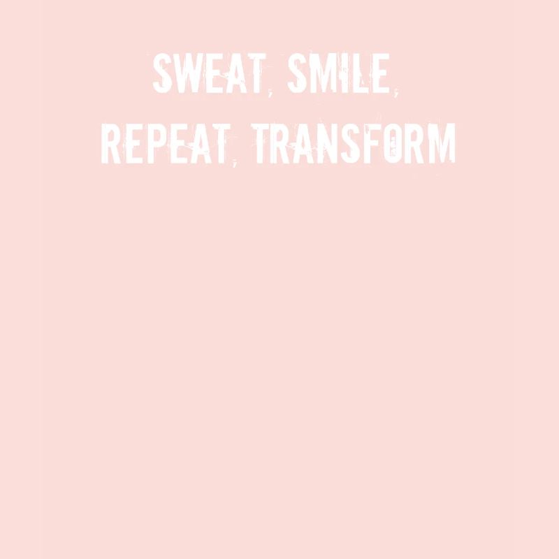 Fitness - Sweat, smile, repeat, transform