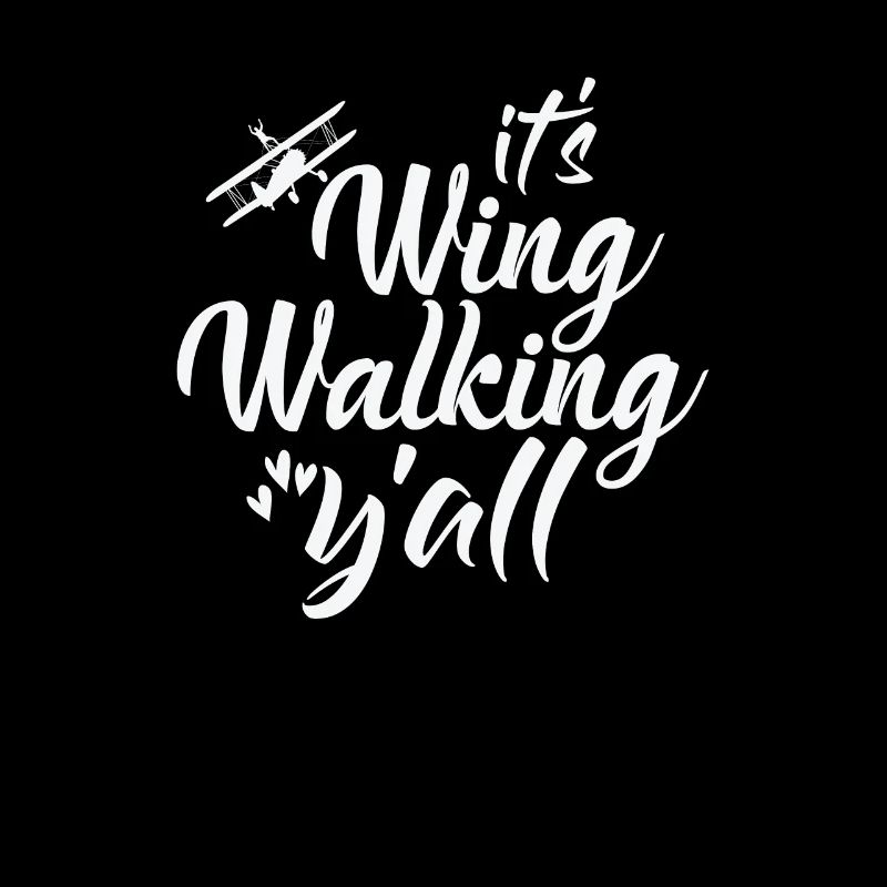 It's Wing Walking Y'all Hobby