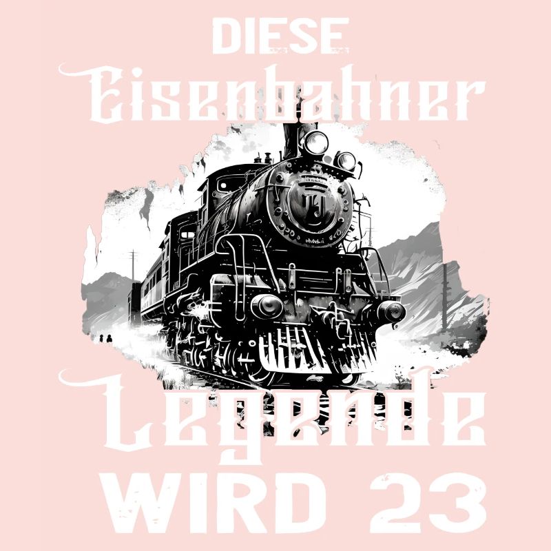 Eisenbahner Eisenbahn 23 Geburtstag Beruf Spruch
