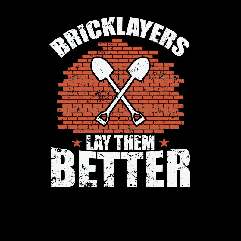 Bricklayers Lay them Better Craftsman Profession